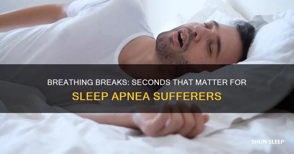 how many seconds without breathing for sleep apbea