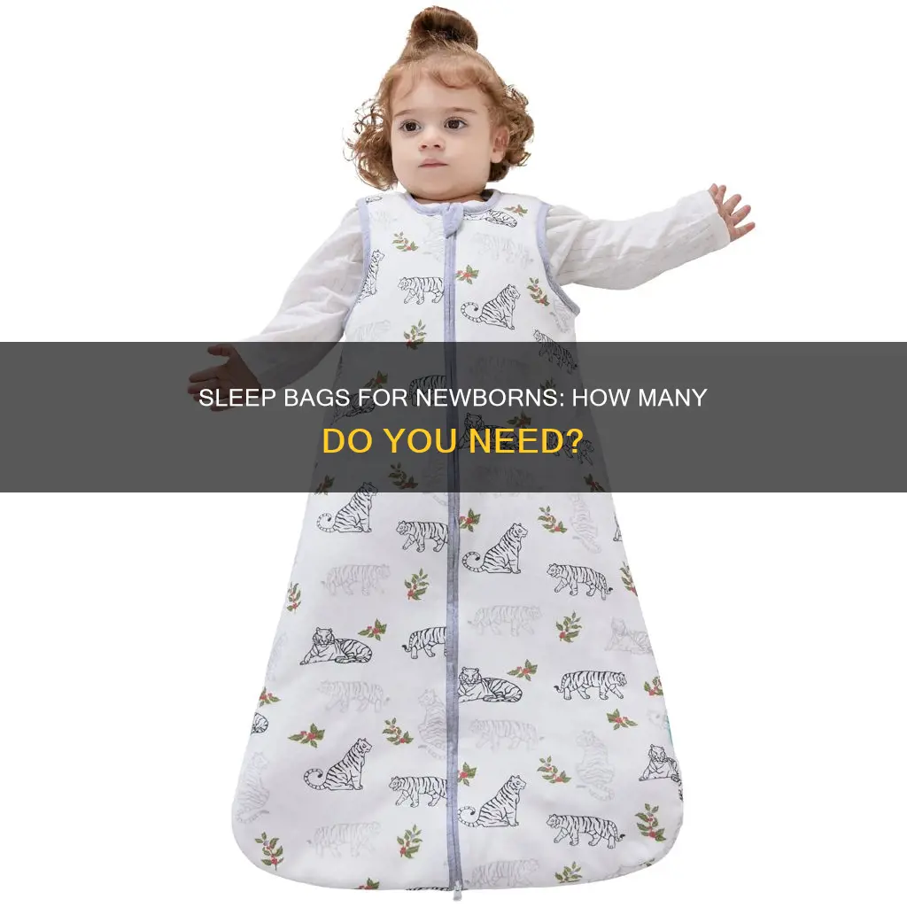 how many sleep bags do i need for a newborn