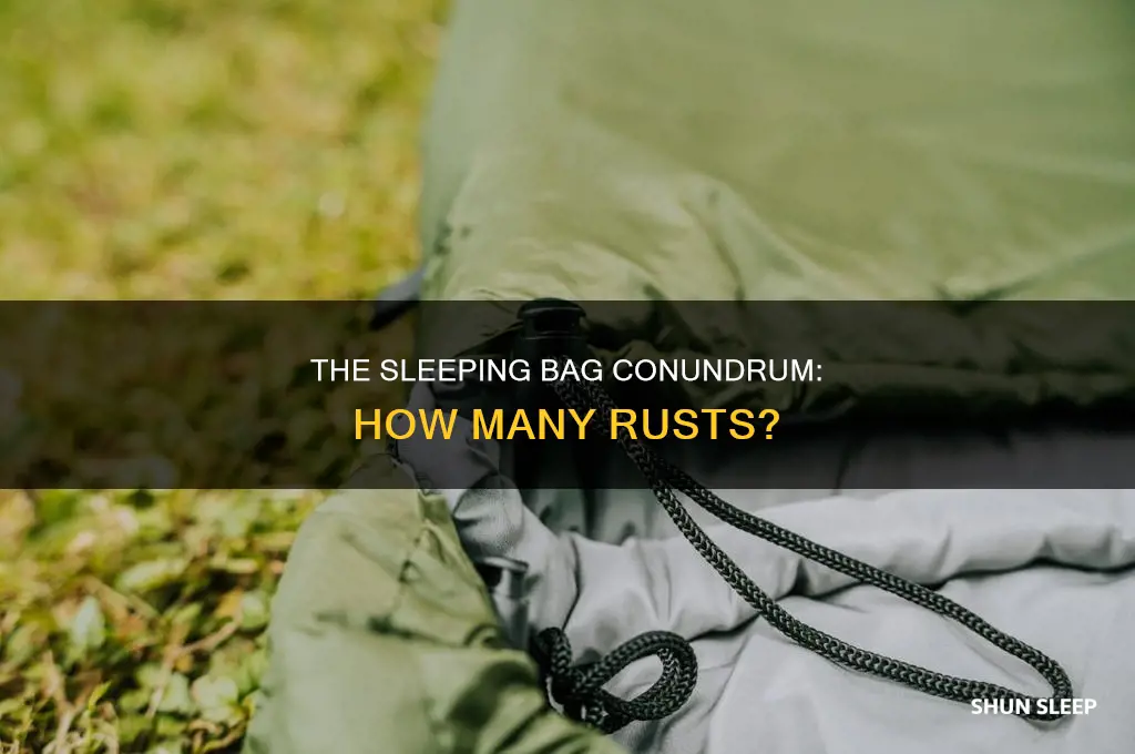 how many sleeping bag rust