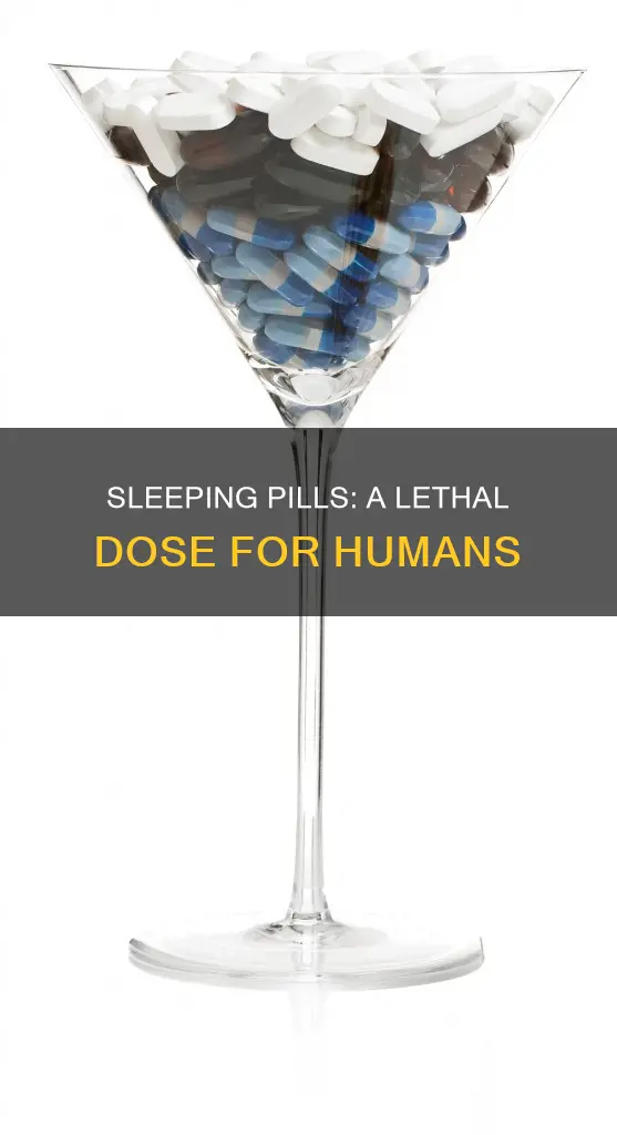 how many sleeping pill can kill a person