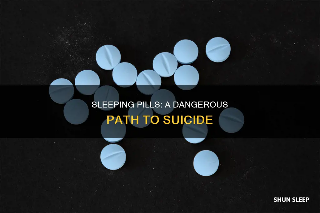 how many sleeping pills are needed for suicide