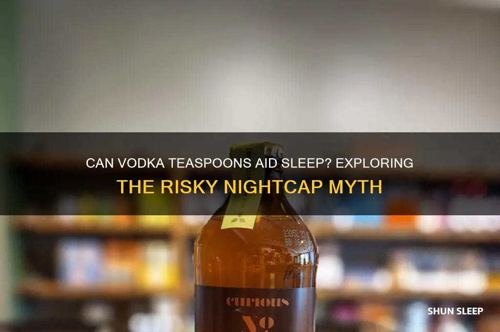 how many teaspoons of vodka will help you sleep