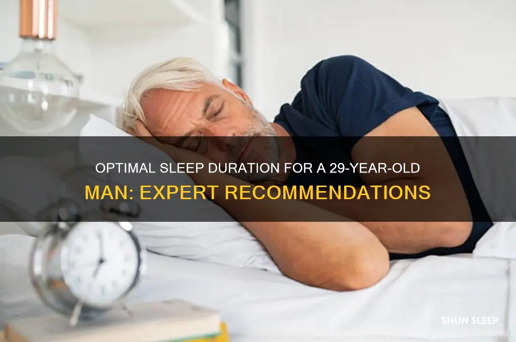 how mich sleep should a 29 year old male get