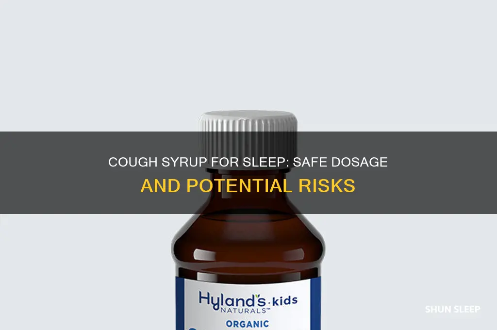 how much cough syrup will help you sleep