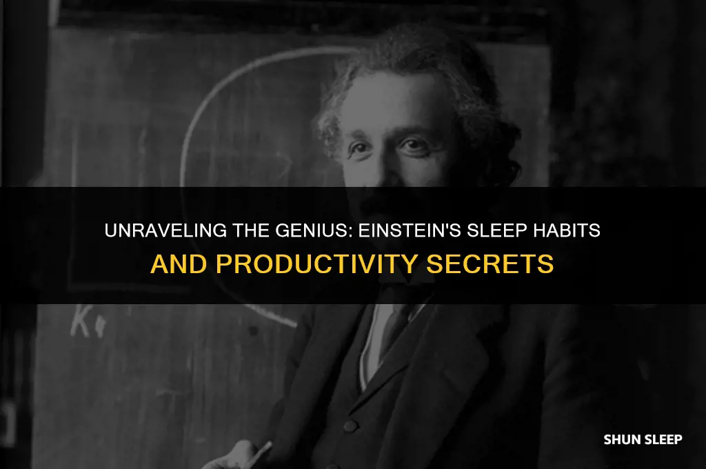 how much hours did albert einstein sleep