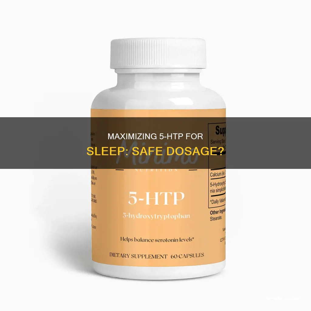 how much5 htp ltriiphan highest i can take to sleep