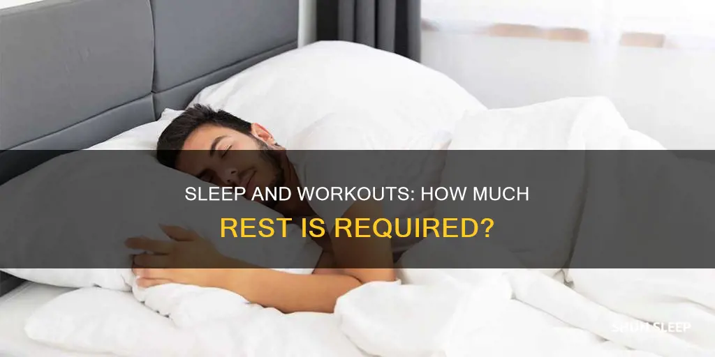 how muxh sleep needed post workout