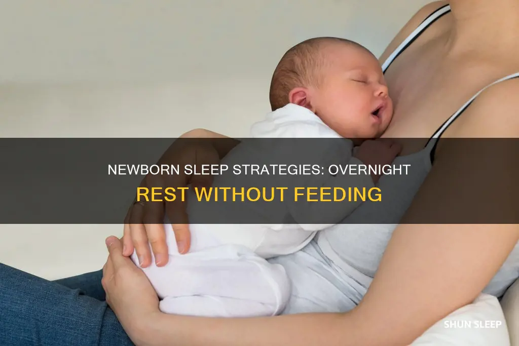 how newborn sleep overnight without feeding