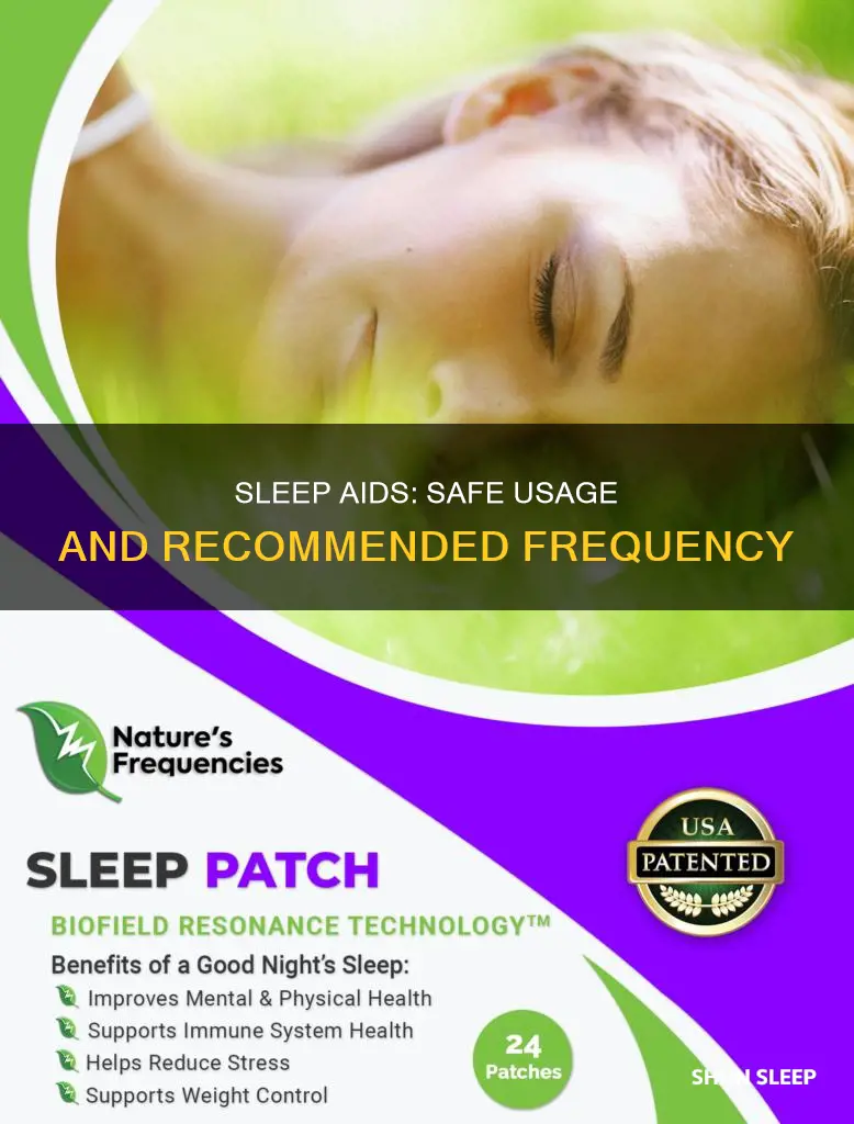 how often can i take a sleep aid