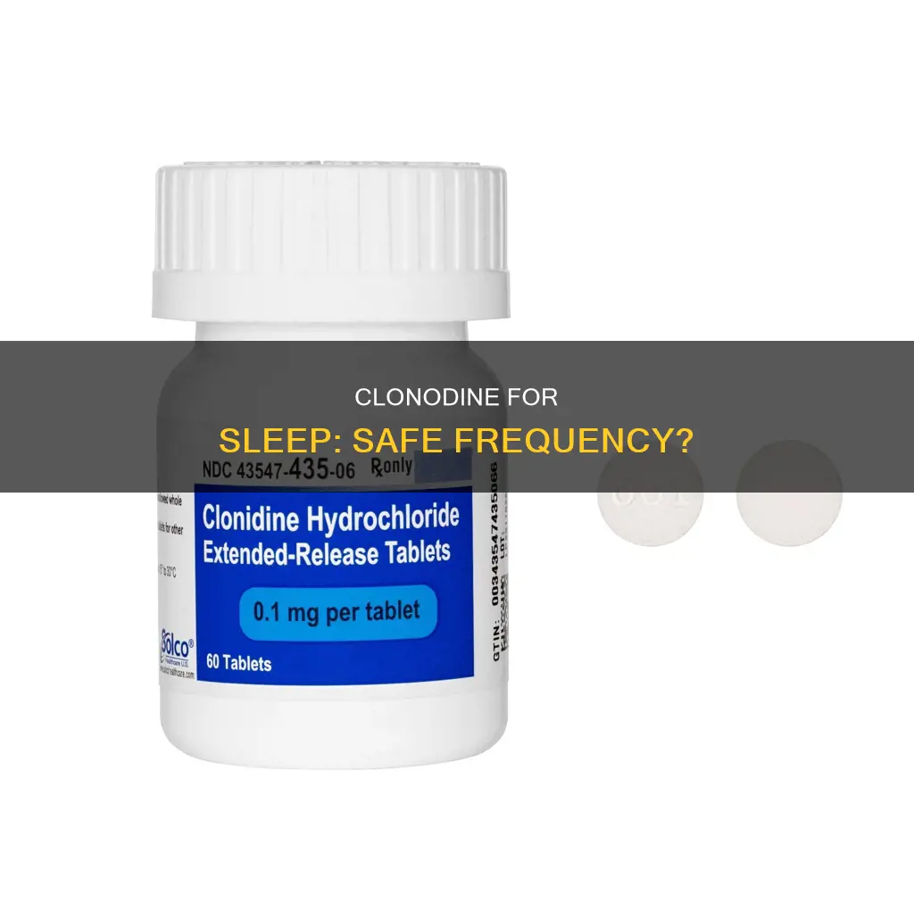 how often can i take clonodine for sleep