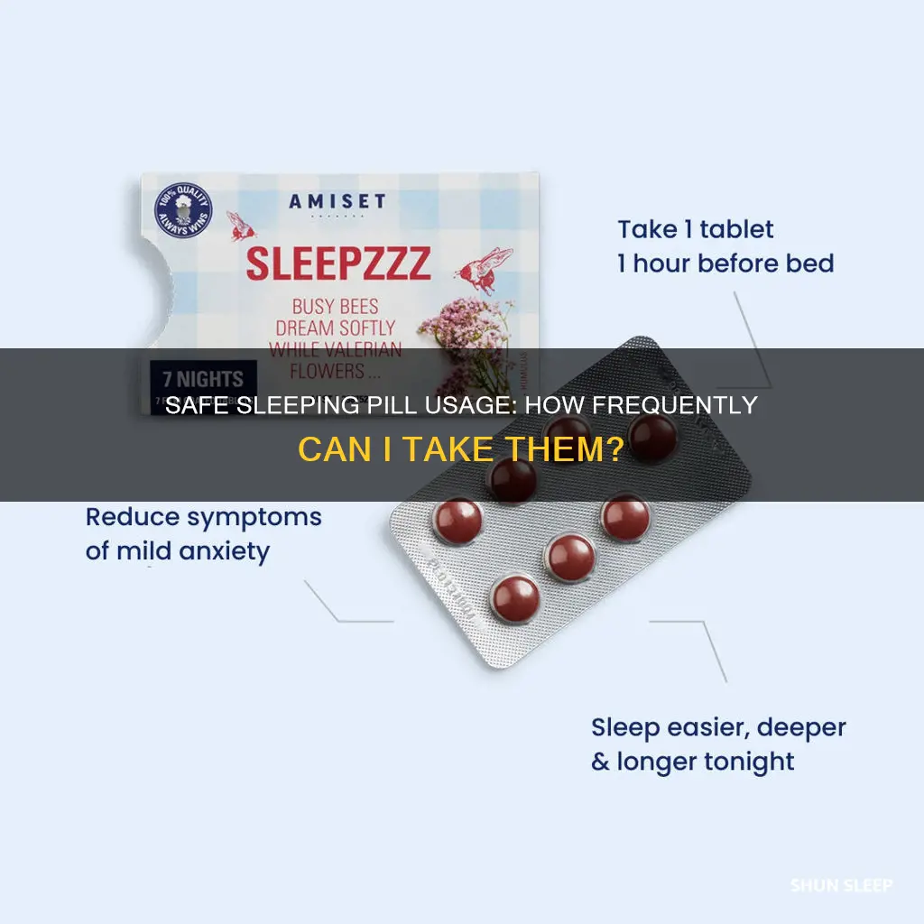 how often can i take sleeping pills