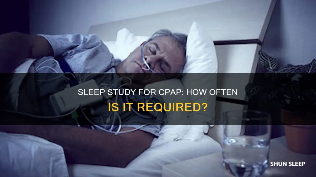 how often do you need a sleep study for cpap