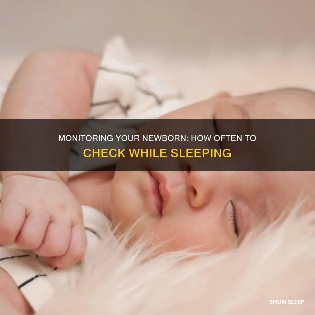how often should i check on my newborn while sleeping