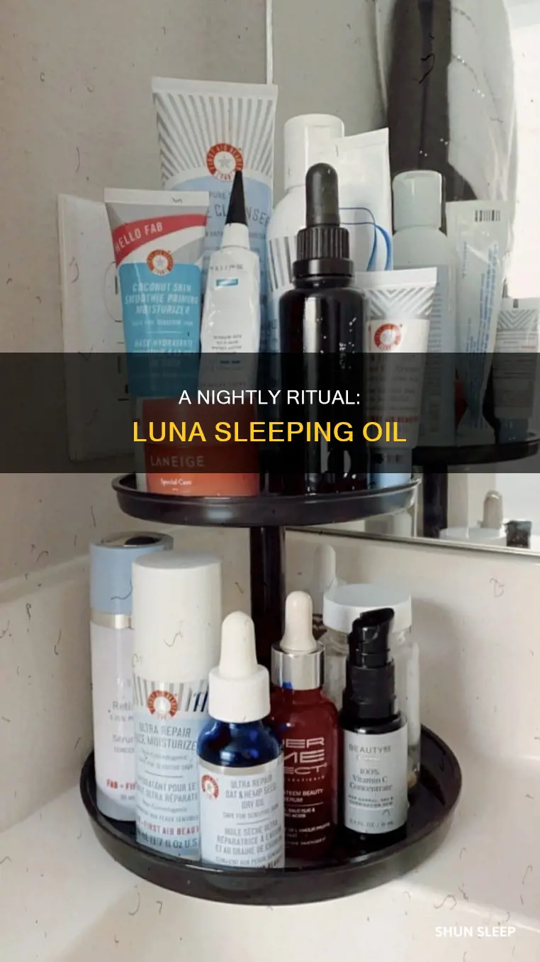 how often should you use luna sleeping oil