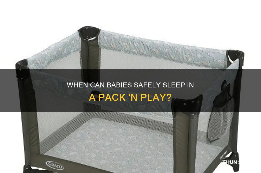 how old can baby sleep in pack n play