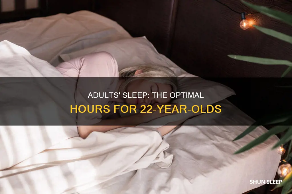 how old should 22 yeatold sleep