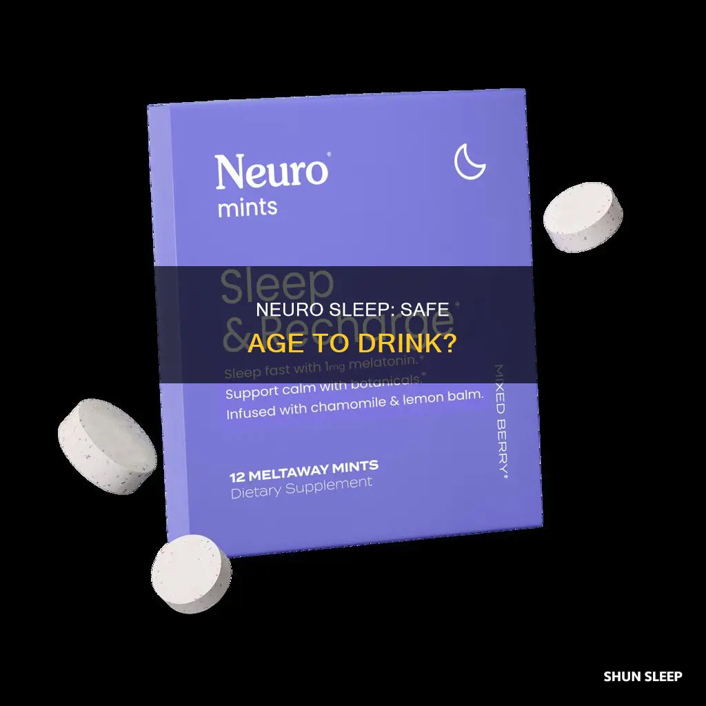 how old should you be to drink neuro sleep