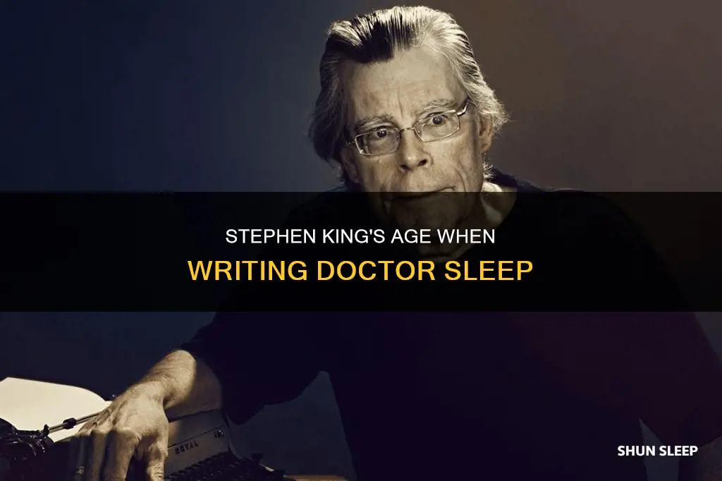 how old was stephen king when he wrote doctor sleep