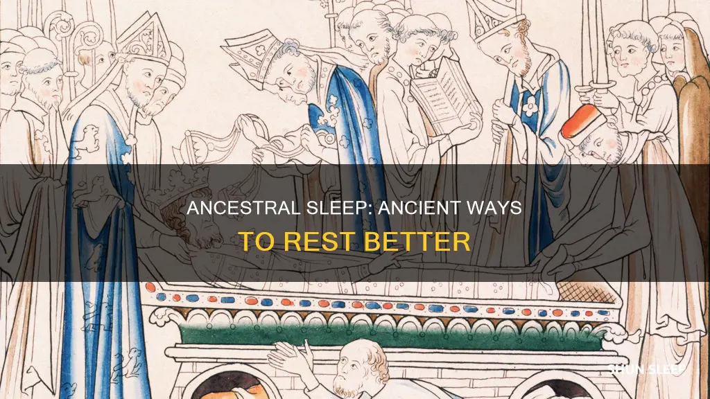 how our ancestors used to sleep