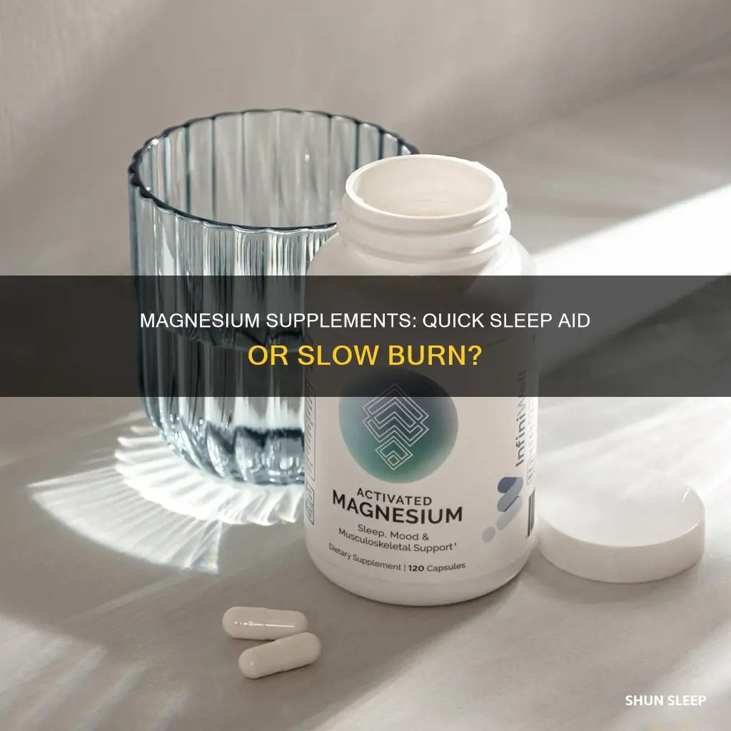 how quickly does magnesium supplements work to sleep