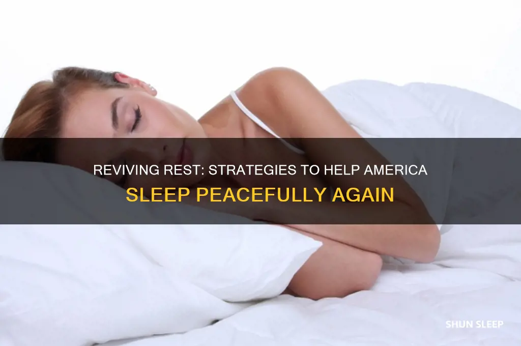 how ro help america sleep again