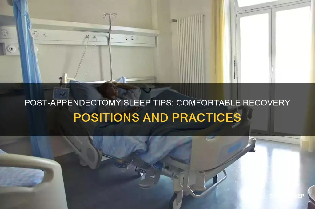 how should i sleep after getting my appendix removed