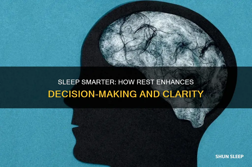 how sleep helps us make better decisions