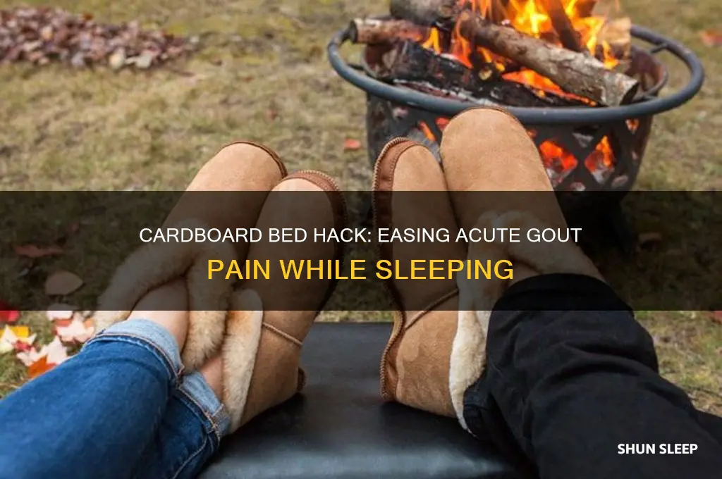 how sleep with cardboard help acute gout