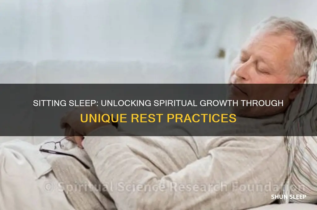 how sleeping when sitting helps spiritualit1