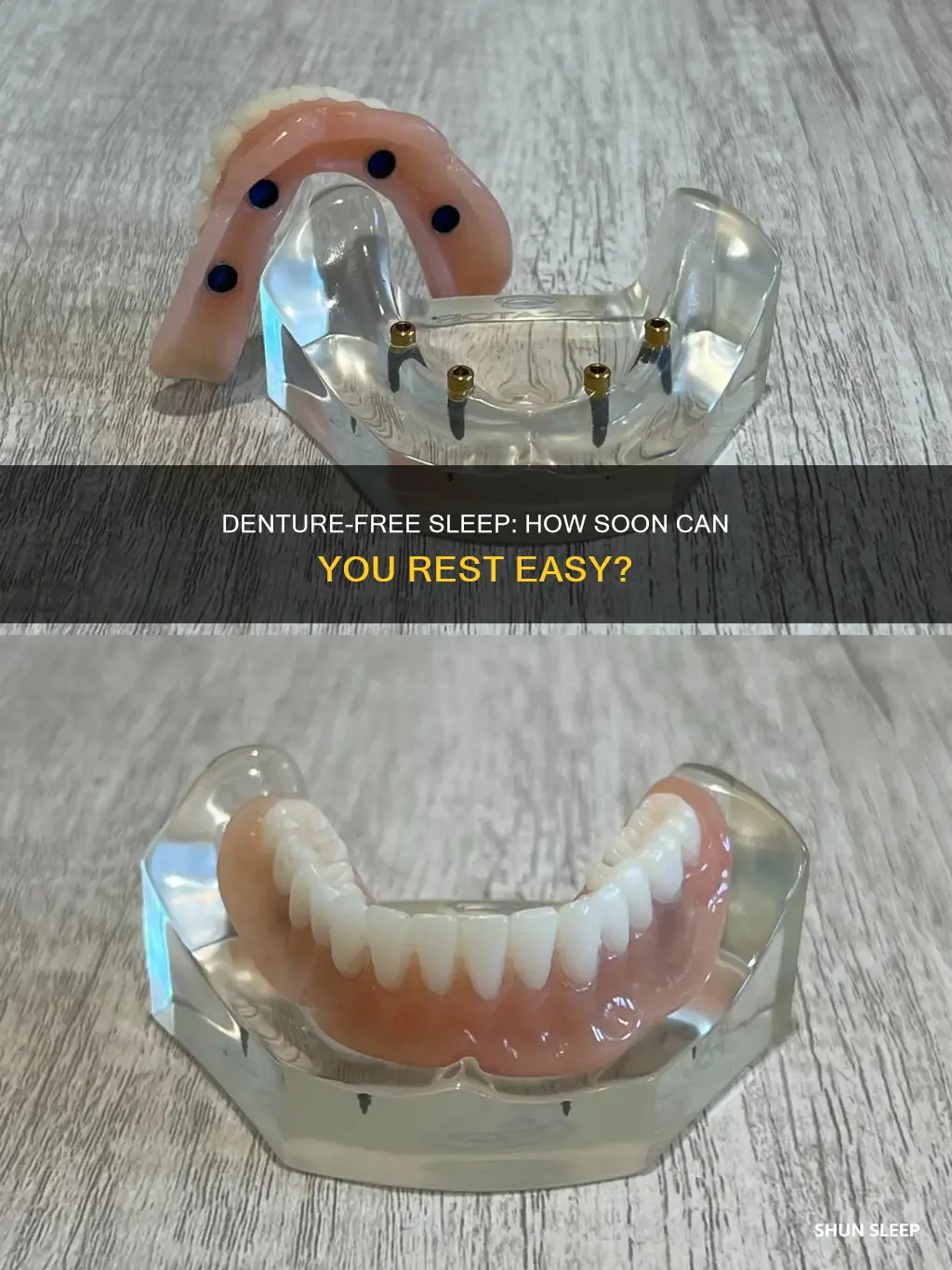 how soon can i sleep without my dentures