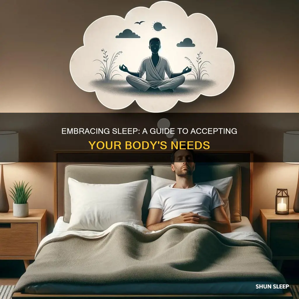 how to accept the need for sleep