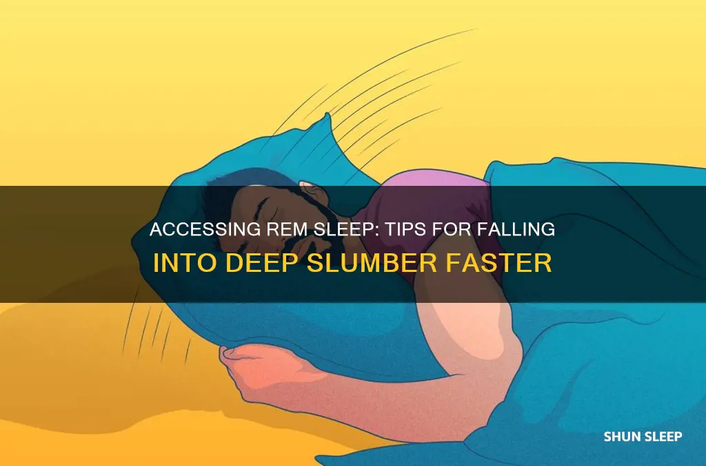 how to access rem sleep faster