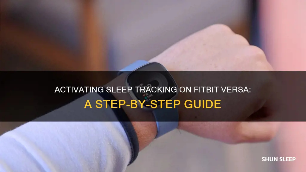 how to activate fitbit versa sleep tracker