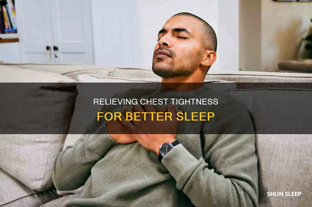 how to alleviate chest tightness to sleep better