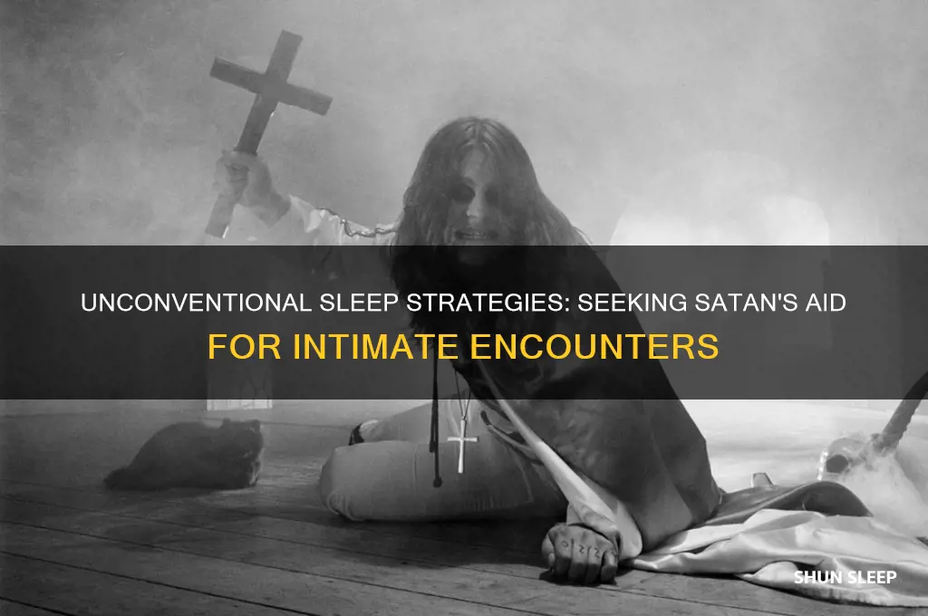 how to ask satan to help you sleep with someone