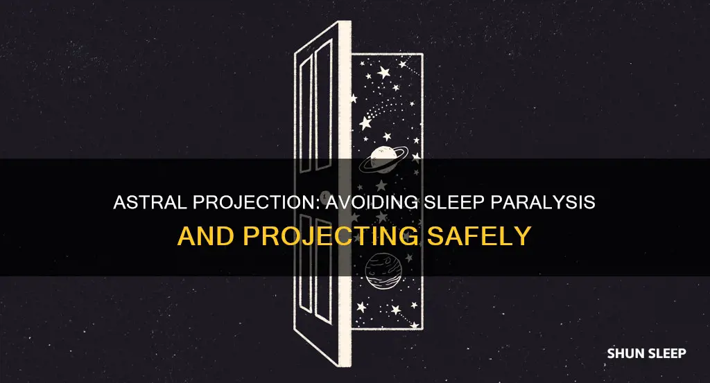 how to astral project without sleep paralysis
