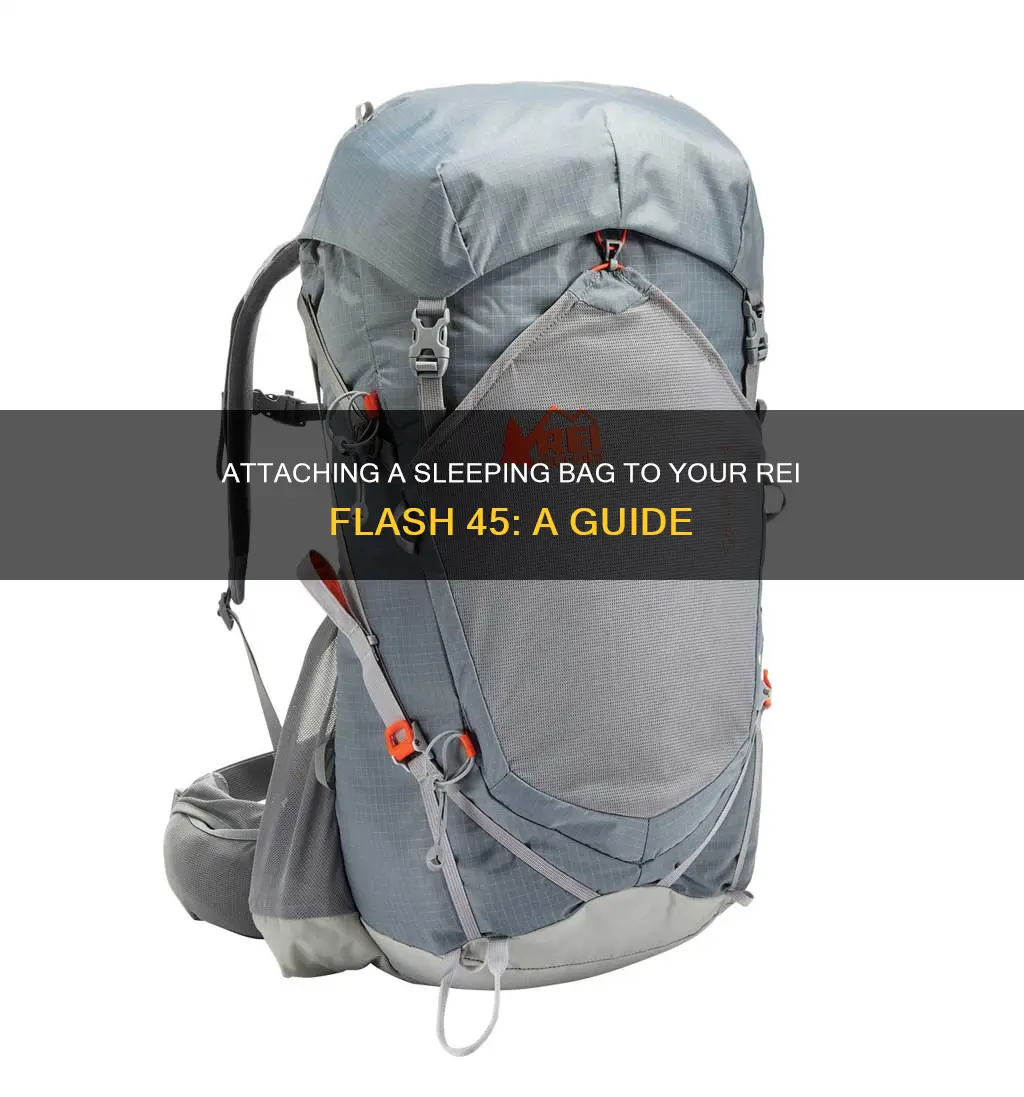 how to attach sleeping bag to rei flash 45