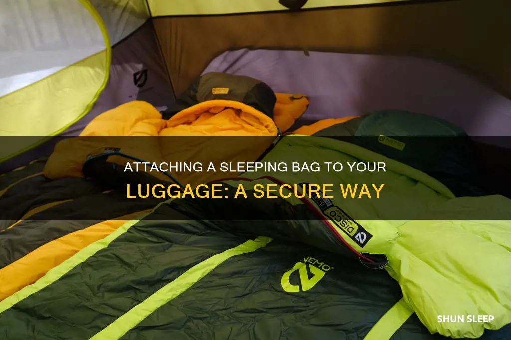 how to attatch sleeping bag to luggage suitcase