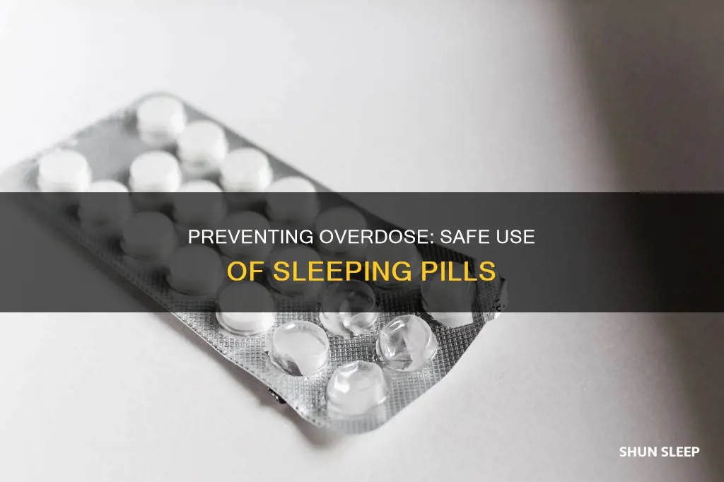 how to avoid overdosing on sleeping pills