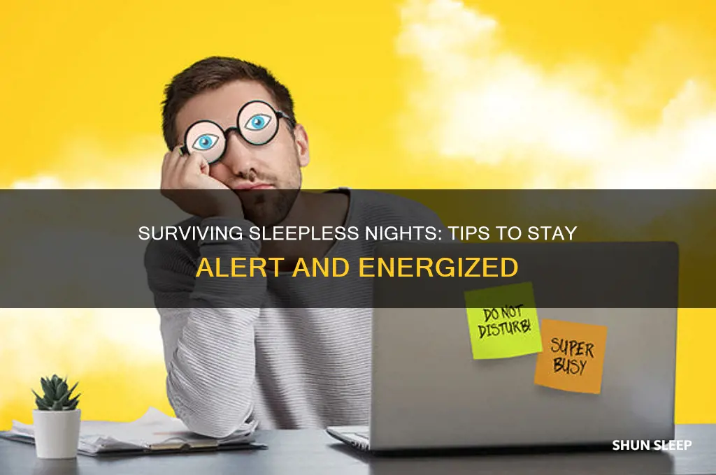how to be awake when you get no sleep