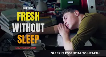 Staying Fresh Without Sleep: Strategies for Feeling Awake