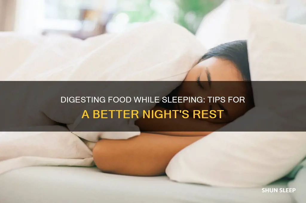 how to better digest food wuen sleeping