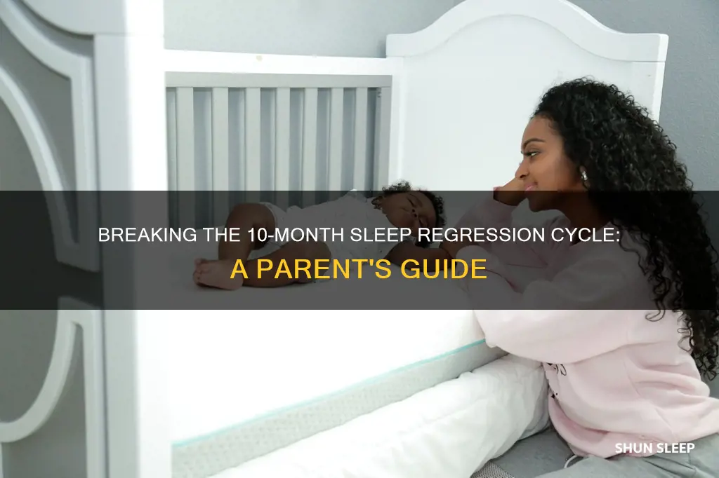 how to break cycle of 10 month old sleep regression