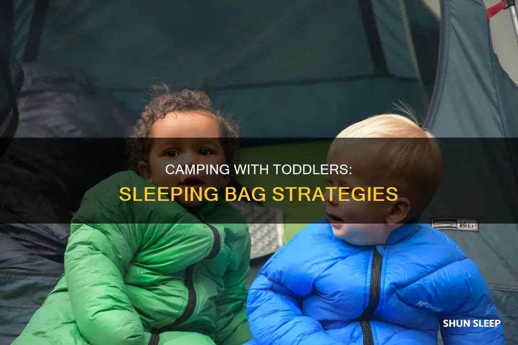 how to camp with a 2 year old sleeping bags