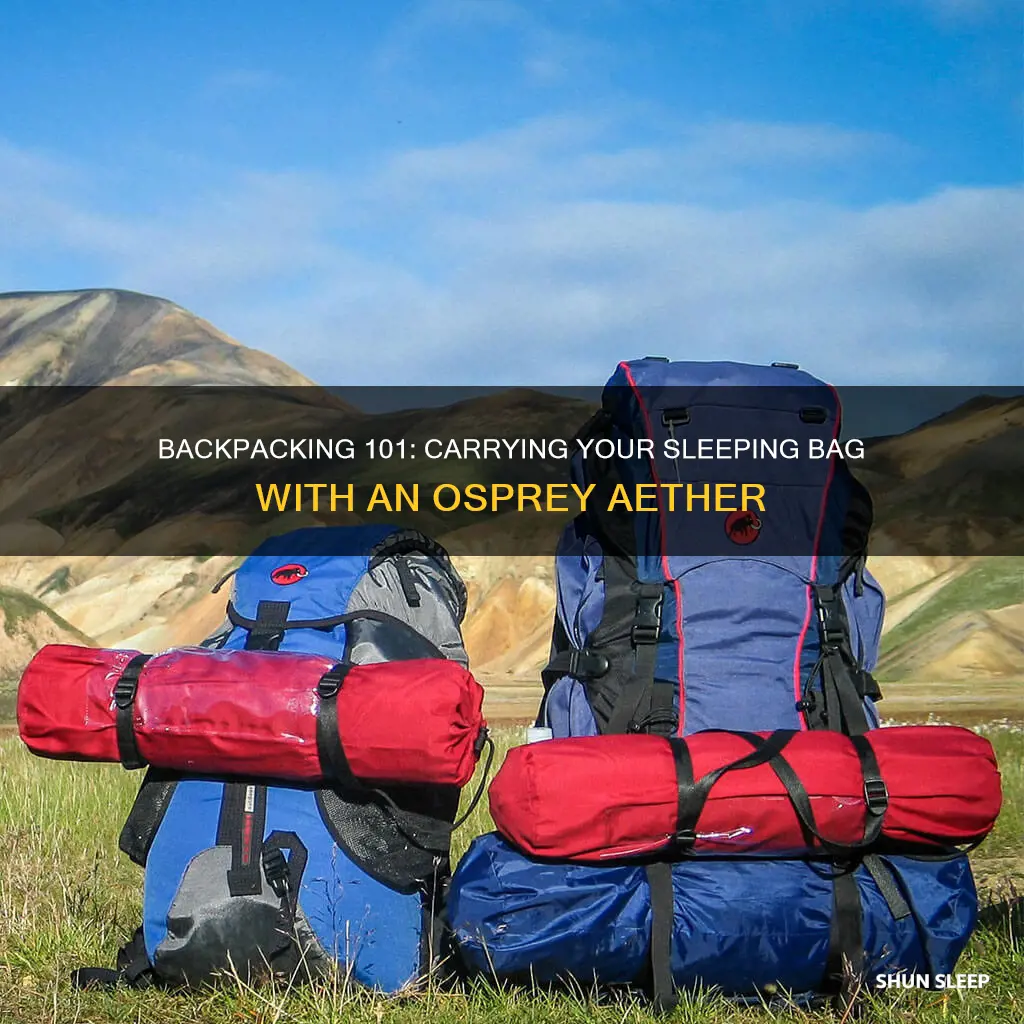 how to carry sleeping bag on backpack on osprey aether