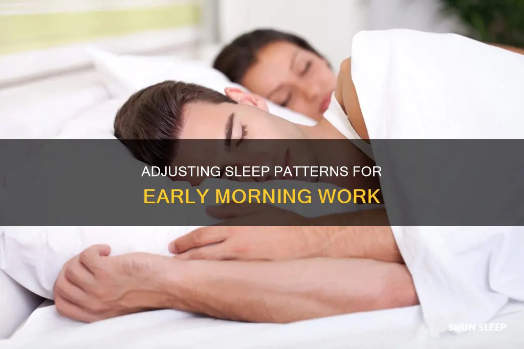 how to change sleep schedule for 4 am work