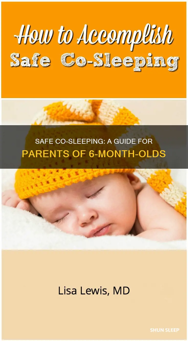 how to co sleep safely with 6 month old