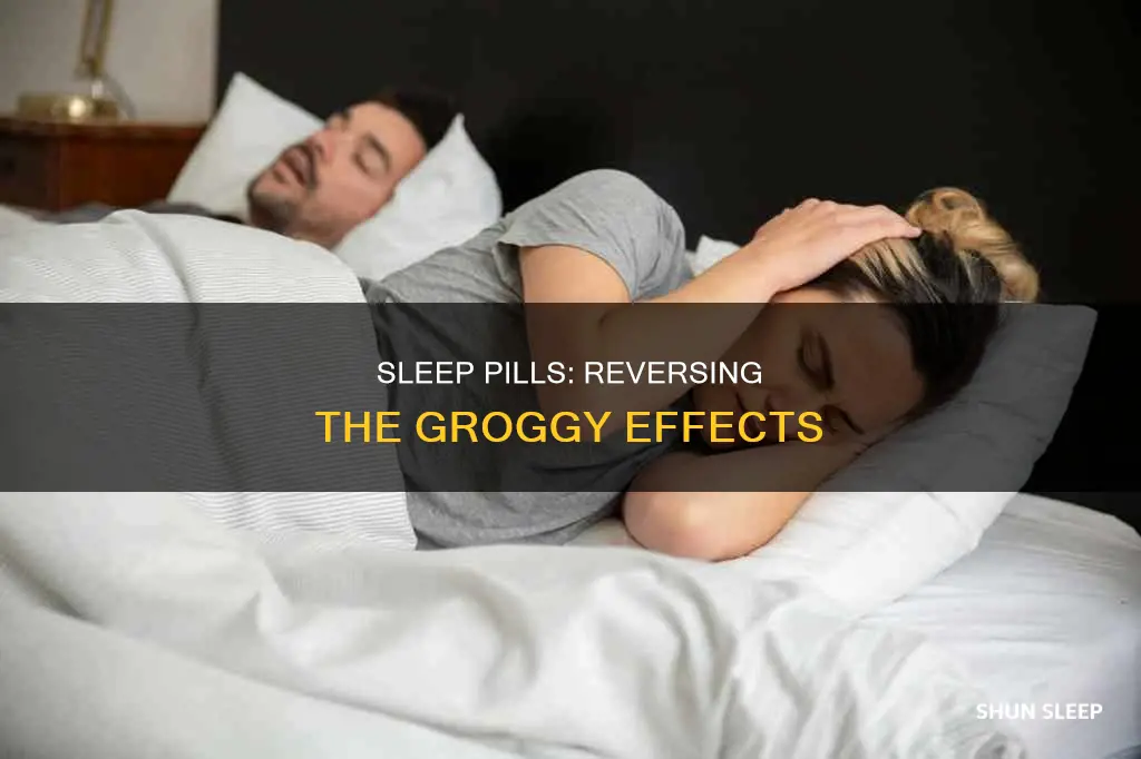 how to combat the effects of a sleep pill