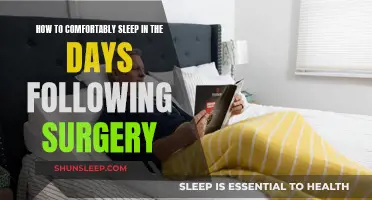 Post-Surgery Sleep: Tips for Comfortable Rest and Recovery