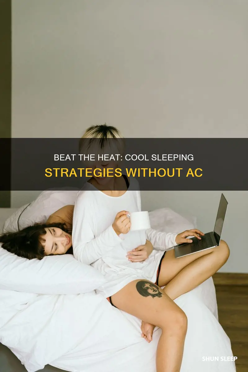 how to cool down to sleep without ac